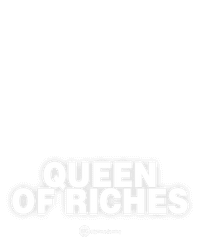 Queen of Riches
